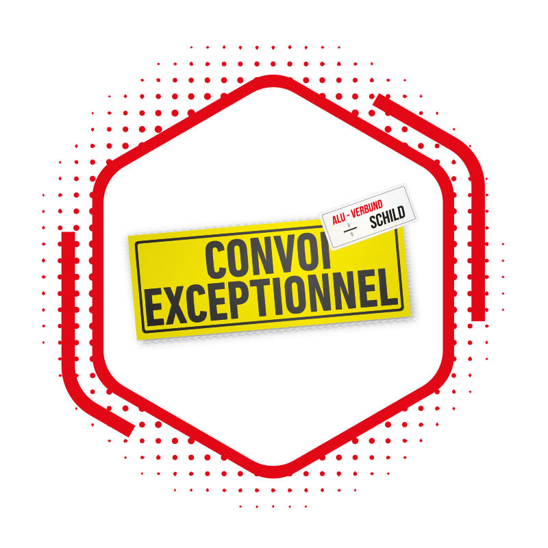 Alu-Verbund Schild "Convoi Exceptionnel"